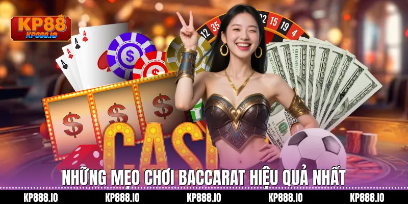 Những Mẹo Chơi Baccarat hiệu quả nhất